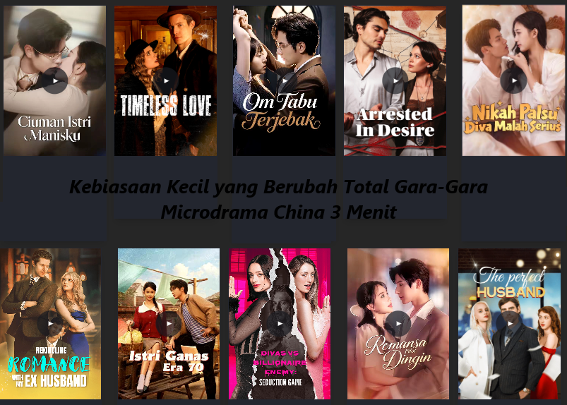 Kebiasaan Kecil yang Berubah Total Gara-Gara Microdrama China 3 Menit